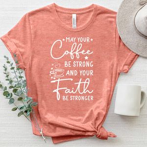 Coffee Strong Faith Stronger Heathered Tee