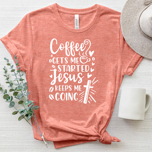 Coffee Gets Me Started Heathered Tee