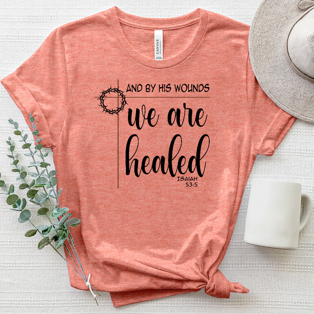 By His Wounds We Are Healed Heathered Tee