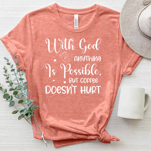 Coffee Doesn't Hurt Heathered Tee