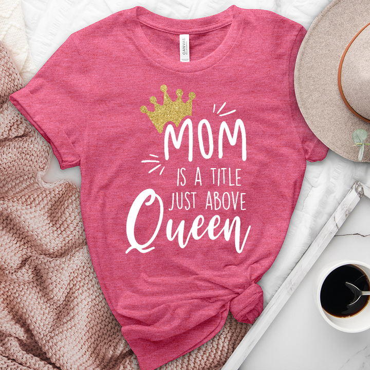 A Title Above Queen Heathered Tee