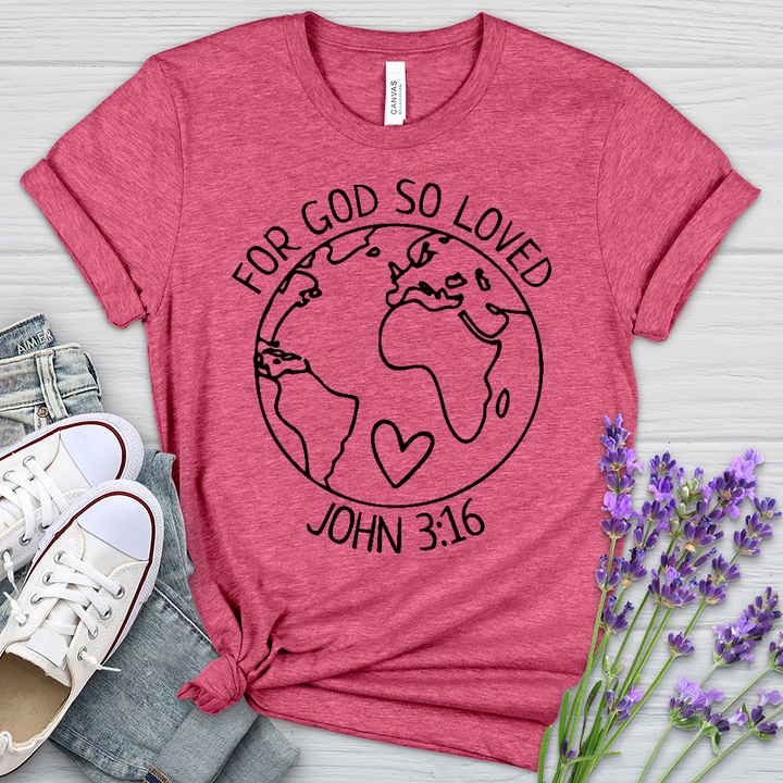 For God So Loved Heathered Tee