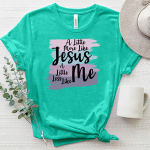 A Little More Like Jesus Heathered Tee