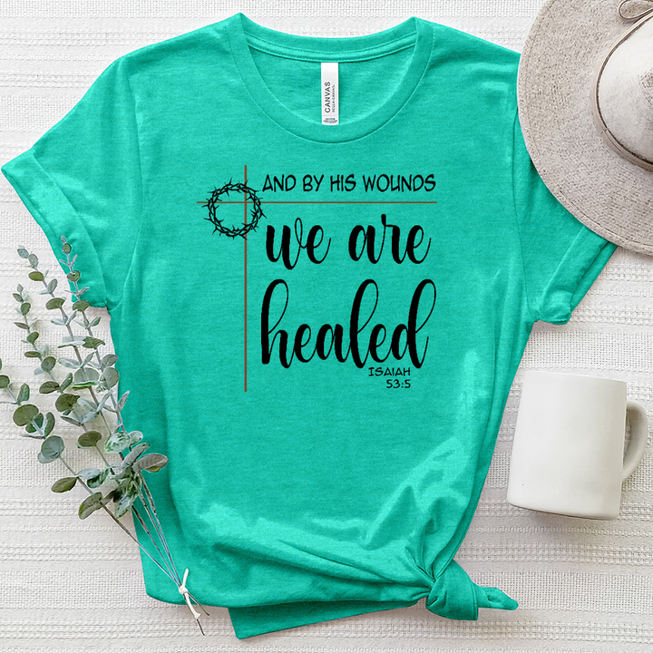By His Wounds We Are Healed Heathered Tee