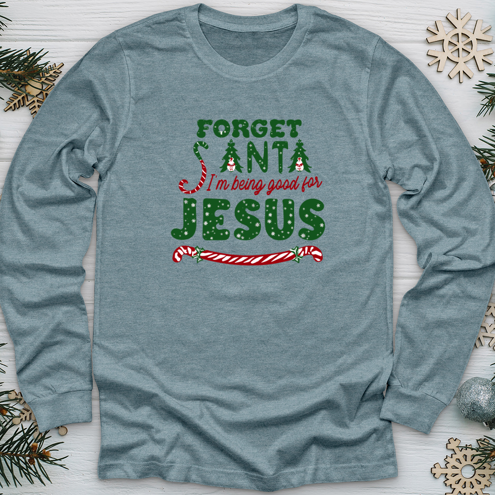 Forget Santa Long Sleeve Tee