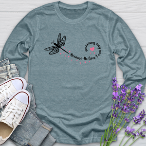 Because He Lives Dragonfly Long Sleeve Tee
