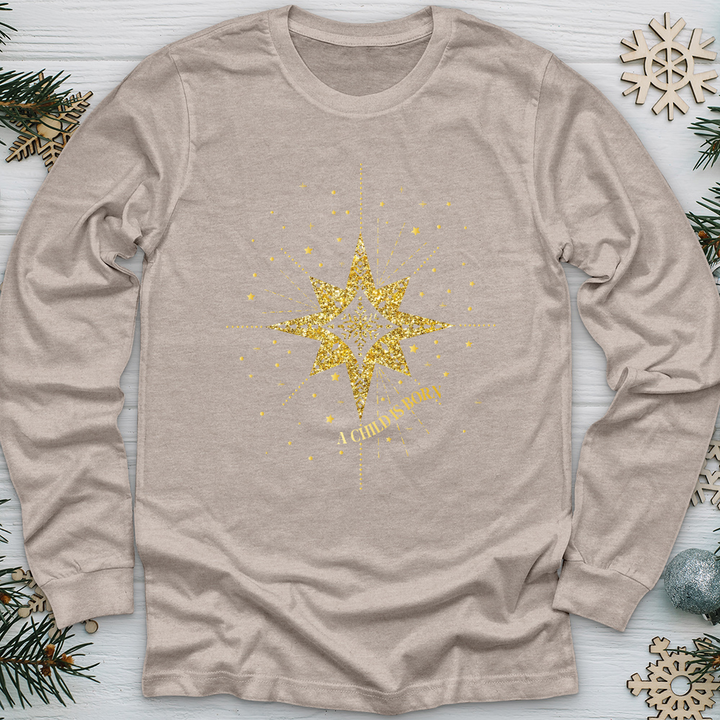 A Child Is Born Star Long Sleeve Tee