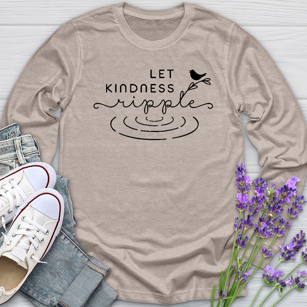 Let Kindness Ripple Long Sleeve Tee