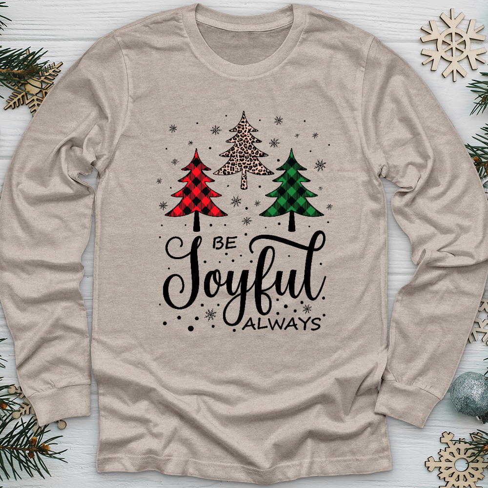 Be Joyful Always Long Sleeve Tee