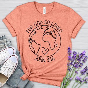 For God So Loved Heathered Tee