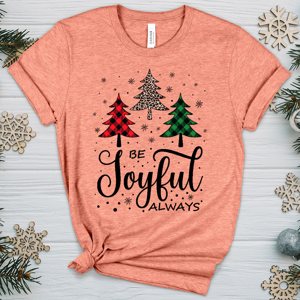 Be Joyful Always Heathered Tee