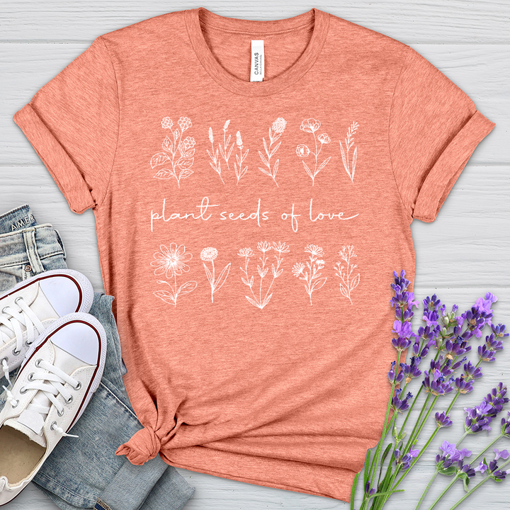 Plant Seeds Of Love Heathered Tee