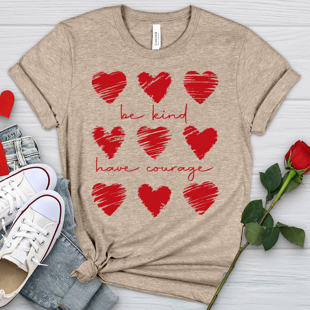 Be Kind Have Courage Hearts Heathered Tee