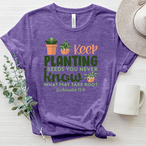 Keep Planting Seeds Ecclesiastes 11 6 Heathered Tee