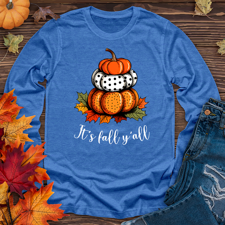It's Fall Y'all Stacked Pumpkins Long Sleeve Tee
