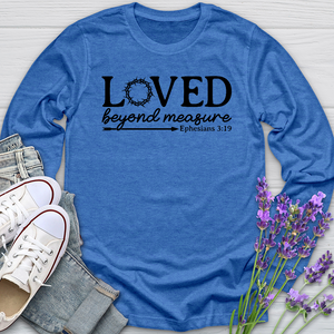 Loved Beyond Measure Long Sleeve Tee