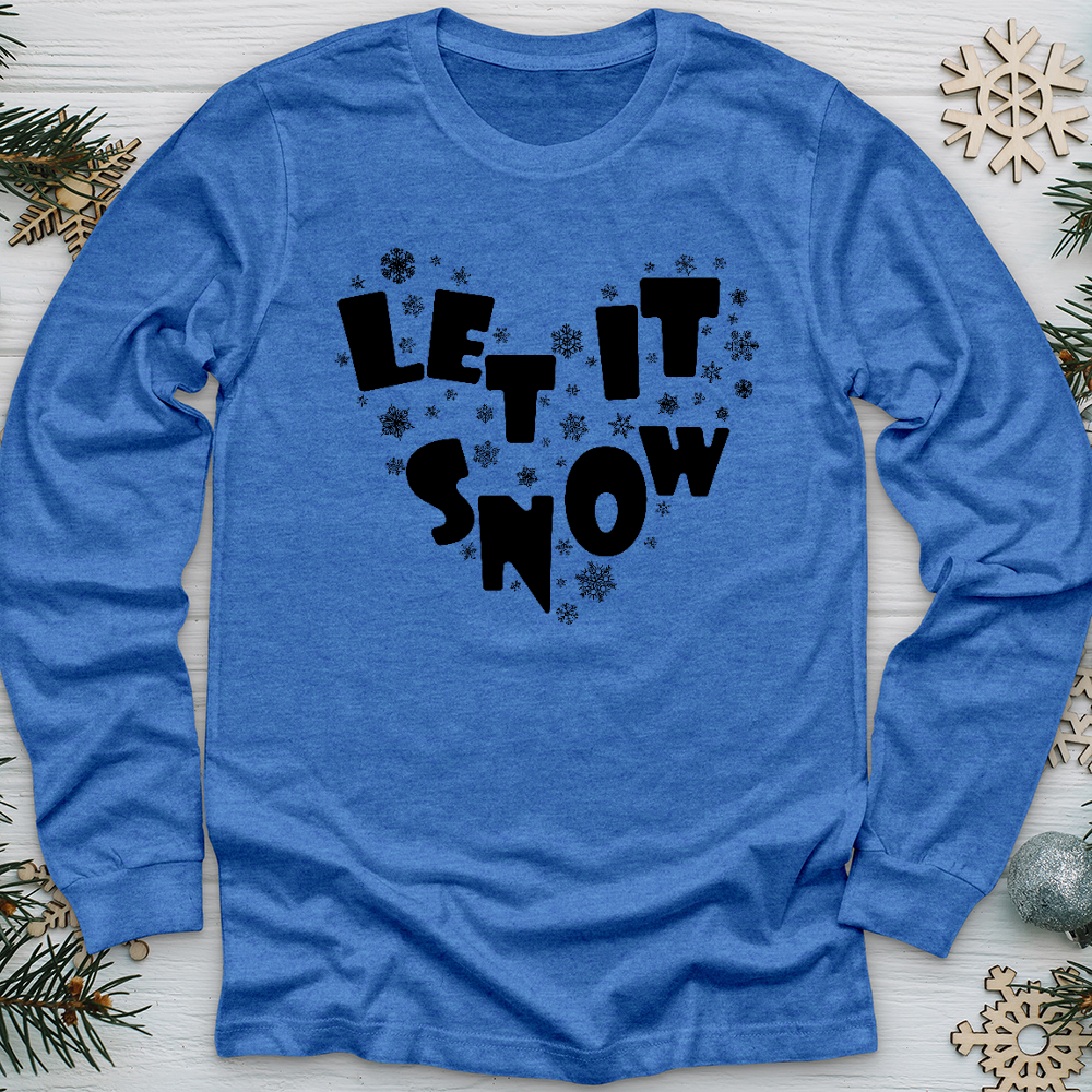 Let It Snow Long Sleeve Tee