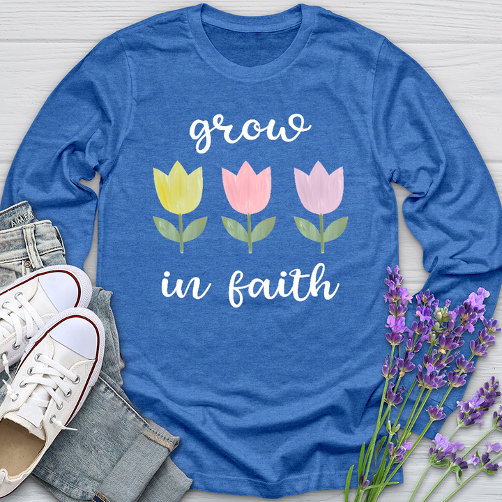 Grow In Faith Long Sleeve Tee