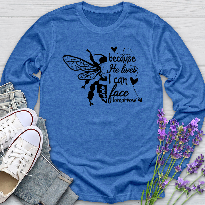Because He Lives Bee Long Sleeve Tee