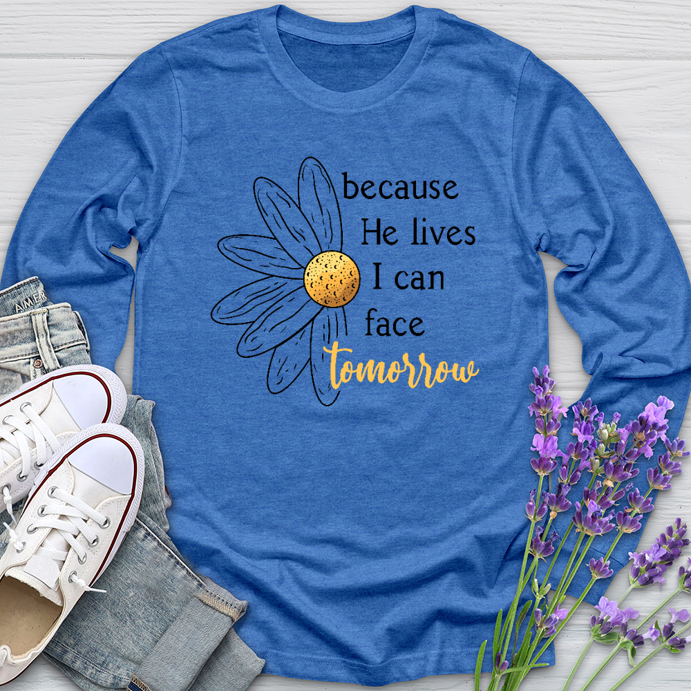 Because He Daisy Long Sleeve Tee
