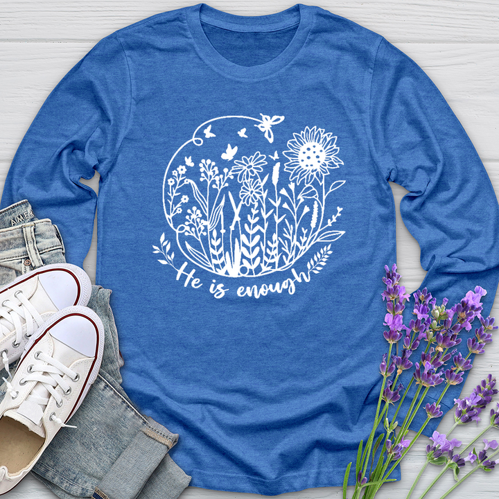 He Is Enough Long Sleeve Tee