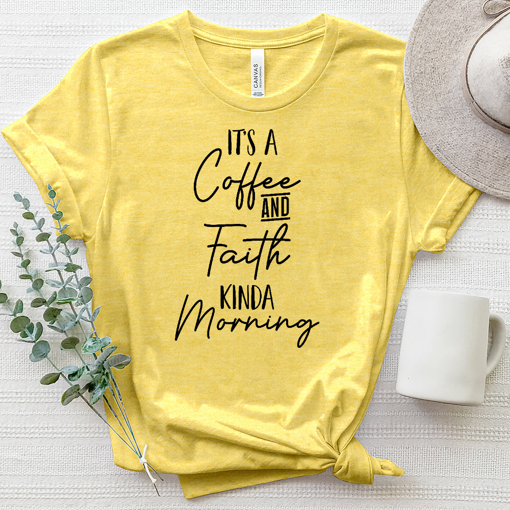 Coffee and Faith Kinda Morning Heathered Tee