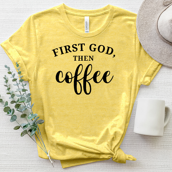 First God, Then Coffee Heathered Tee