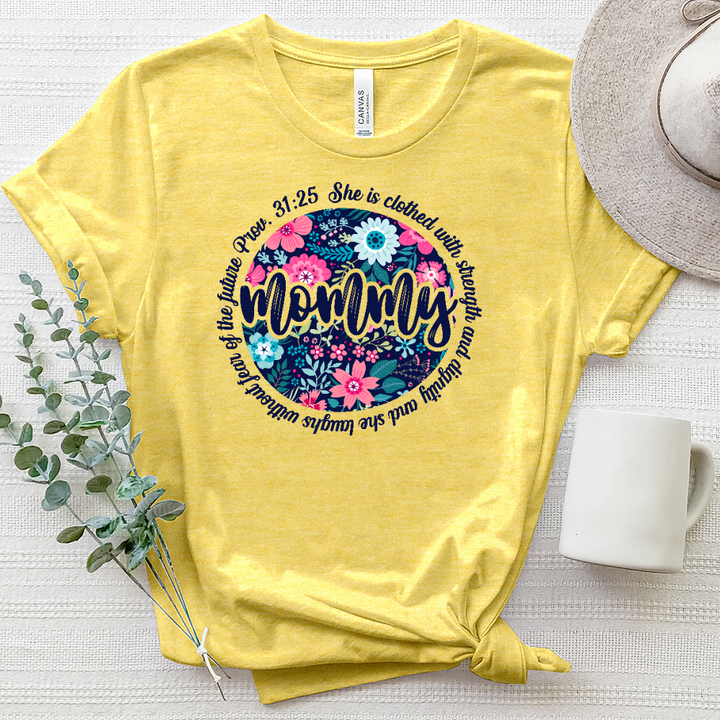 Mommy Proverbs 31 25 Heathered Tee