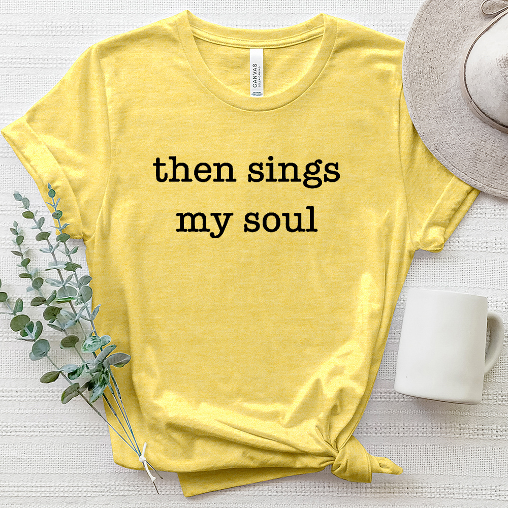 Then Sings My Soul Heathered Tee