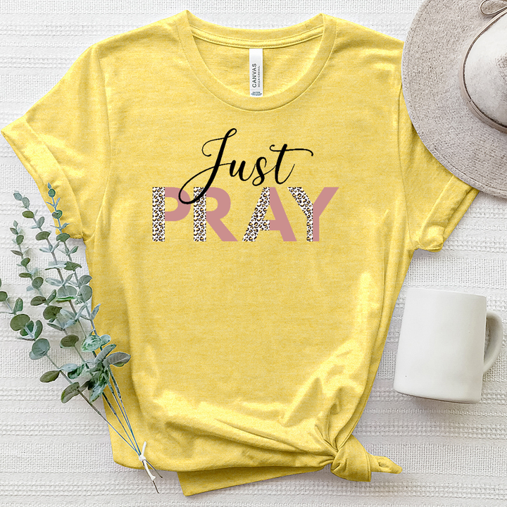 Just Pray Heathered Tee