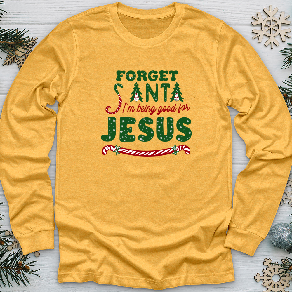 Forget Santa Long Sleeve Tee