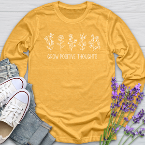 Grow Positive Thoughts Long Sleeve Tee