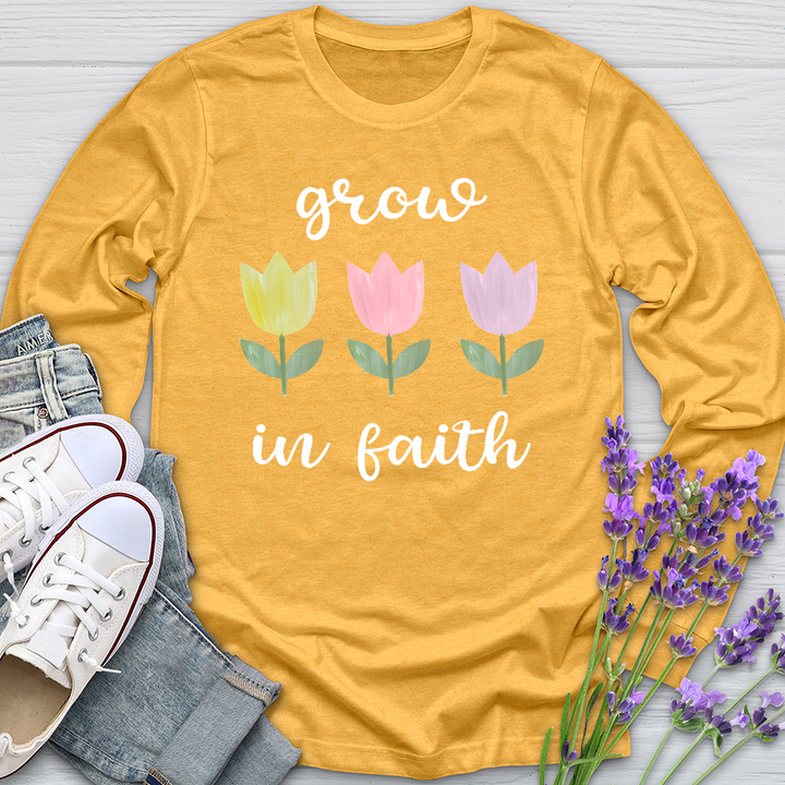 Grow In Faith Long Sleeve Tee