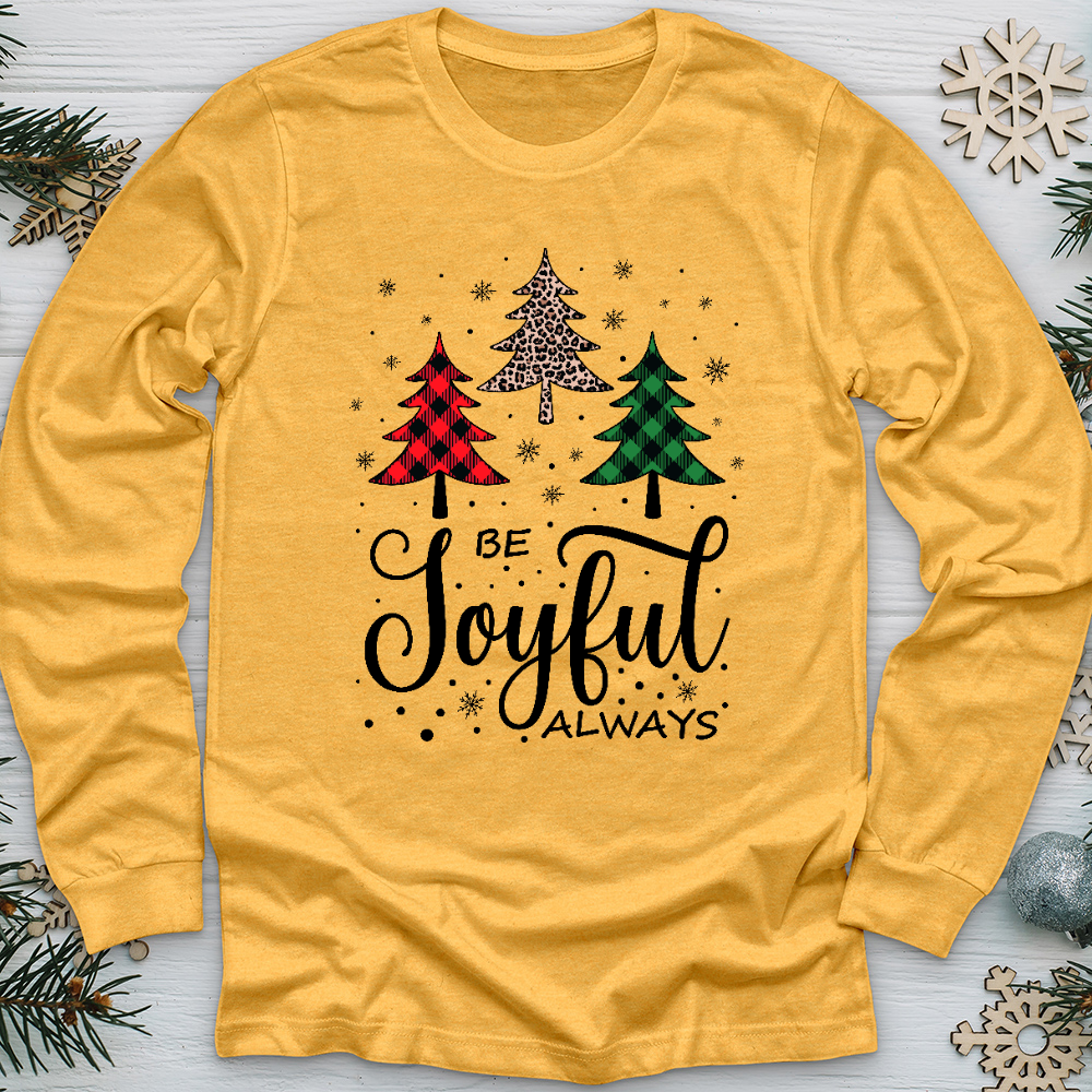 Be Joyful Always Long Sleeve Tee