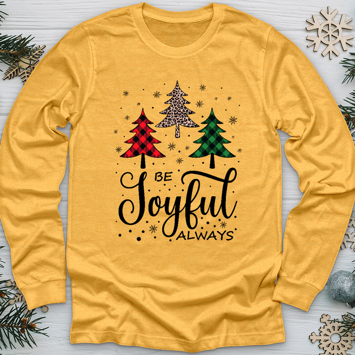 Be Joyful Always Long Sleeve Tee
