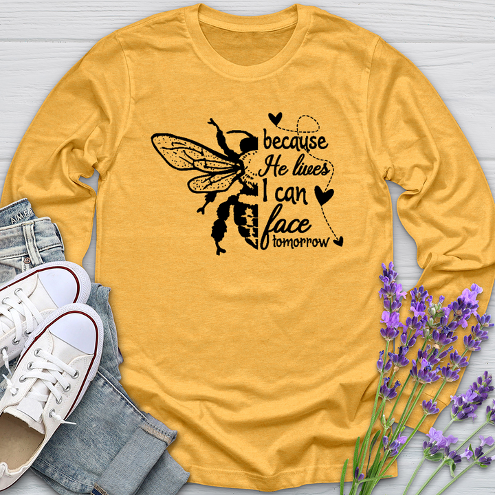 Because He Lives Bee Long Sleeve Tee