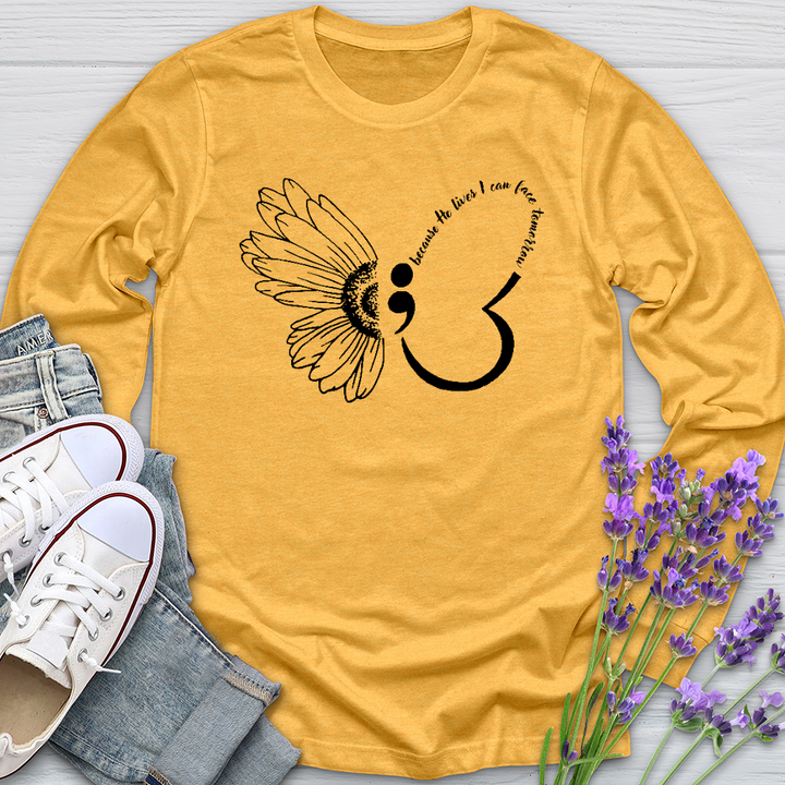 Because He Lives Semicolon Long Sleeve Tee