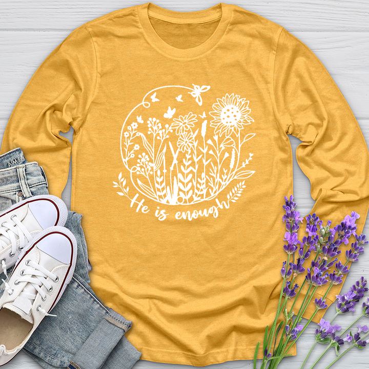 He Is Enough Long Sleeve Tee