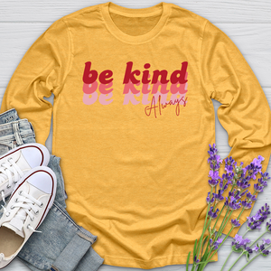 Be Kind Always Retro Long Sleeve Tee