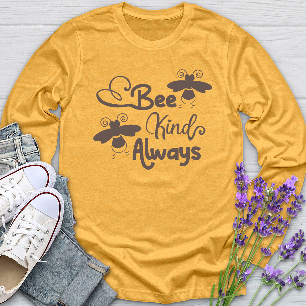 Be Kind Always Bees Long Sleeve Tee