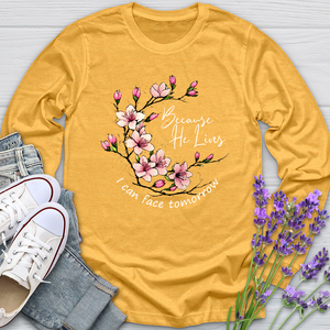 Because He Lives Pink Flowers Long Sleeve Tee