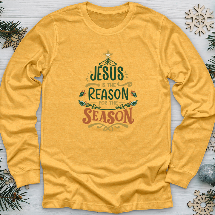 Jesus is The Reason For The Season Long Sleeve Tee