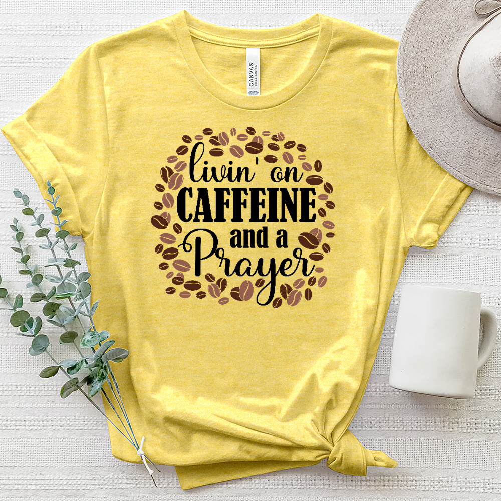 Livin' on Caffeine and a Prayer Heathered Tee