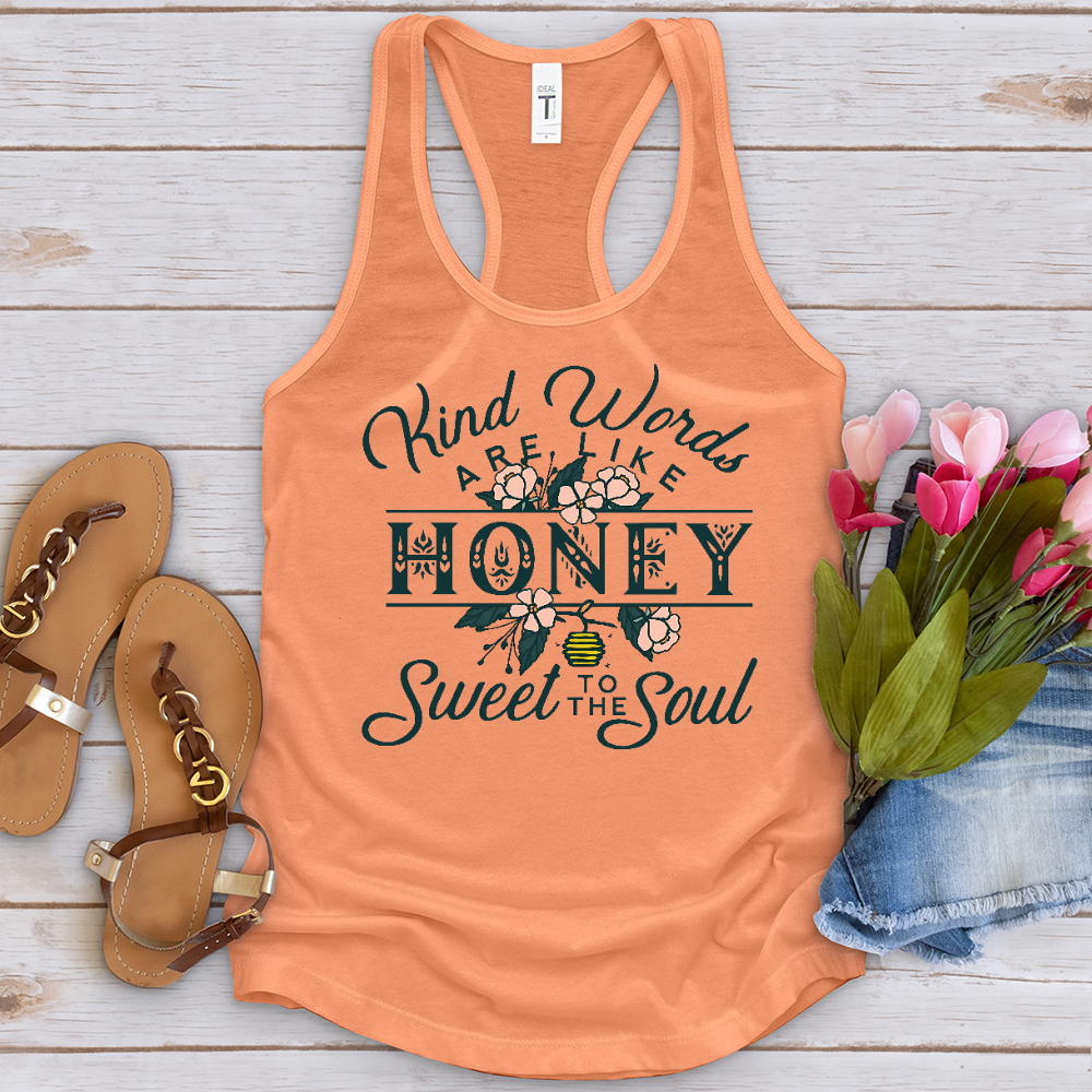 Kind Words Are Like Honey Tank Top