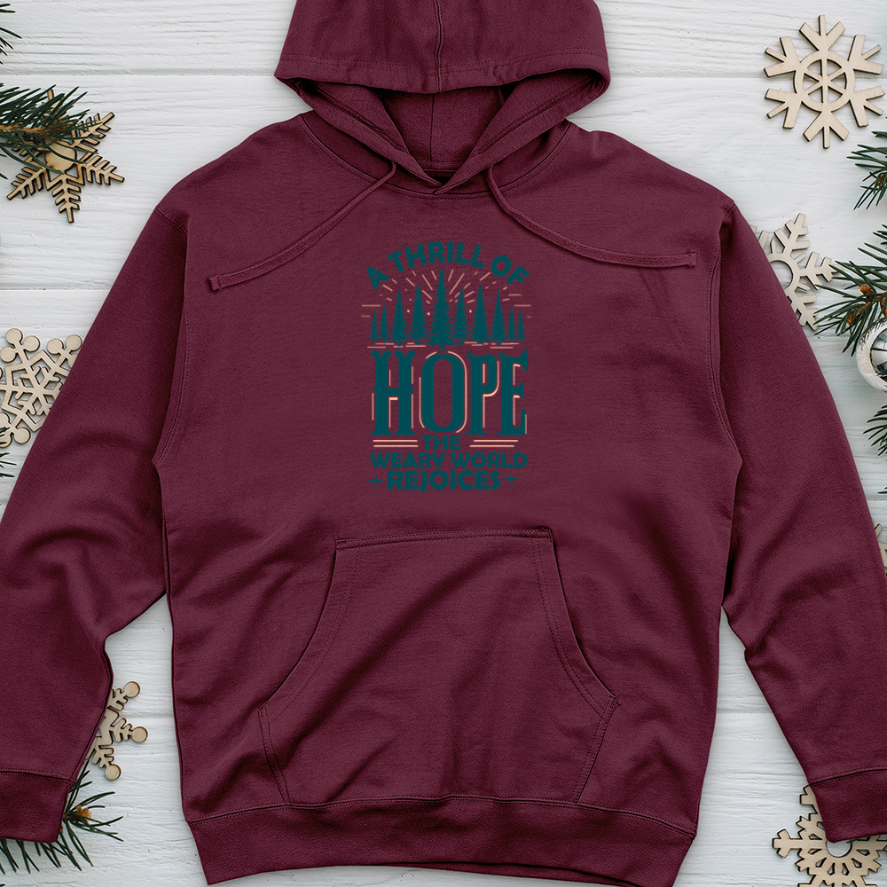 A Thrill of Hope the Weary World Rejoices Midweight Hooded Sweatshirt