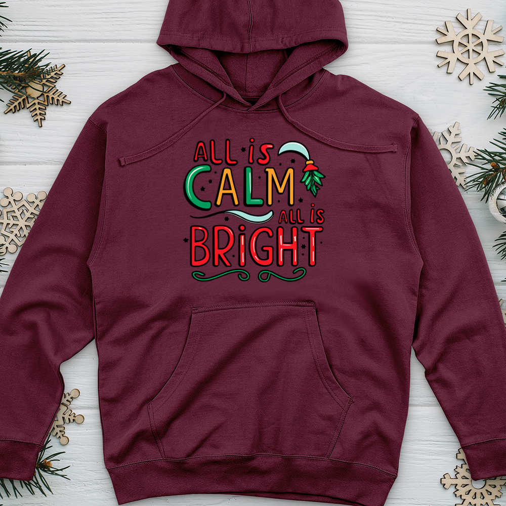 All is Calm All is Bright Midweight Hooded Sweatshirt