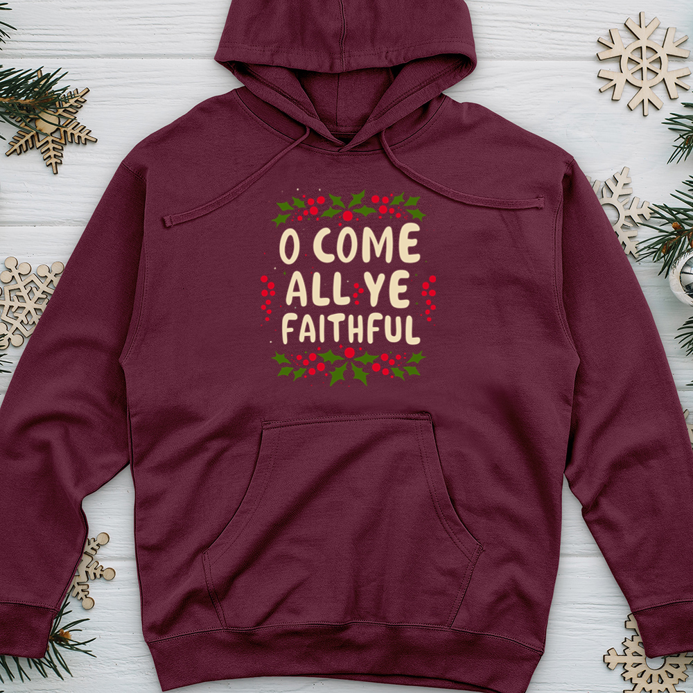 O Come All Ye Faithful Midweight Hooded Sweatshirt