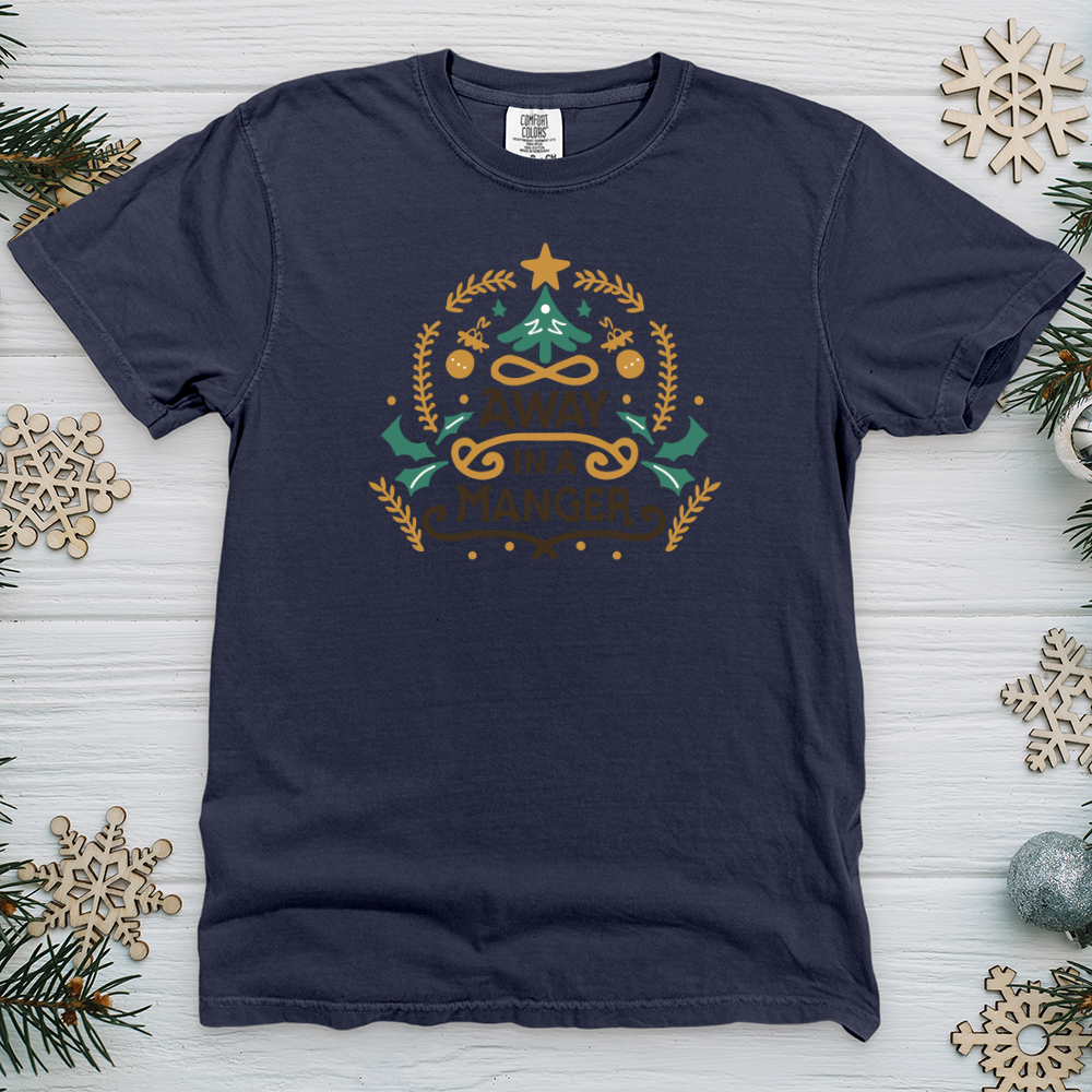 Away in A Manger Heavy Cotton Comfort Colors Tee