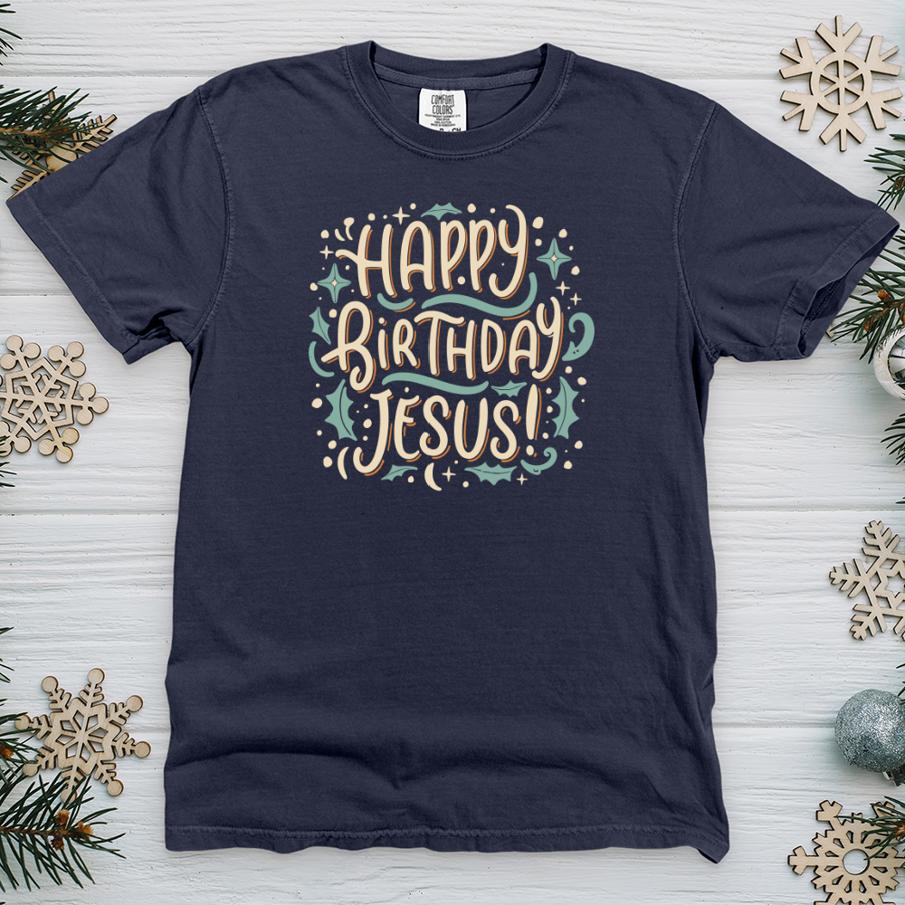 Happy Birthday Jesus! Heavy Cotton Comfort Colors Tee