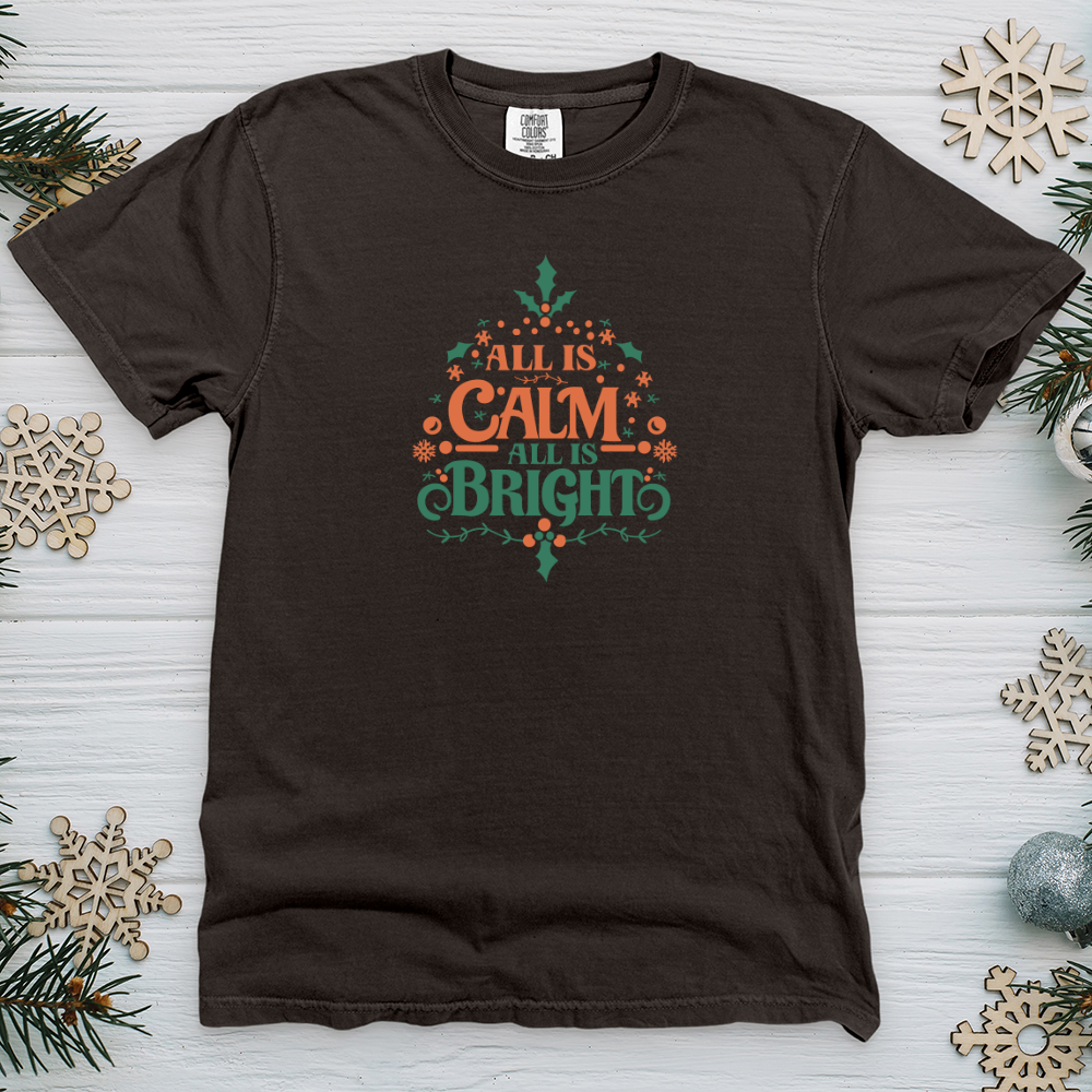 All is Calm All is Bright 01 Heavy Cotton Comfort Colors Tee